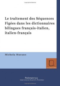 Le traitement des Séquences Figées dans les dictionnaires bilingues français-italien, italien-français