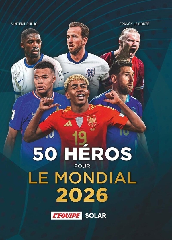 50 héros pour la Coupe du Monde 2026