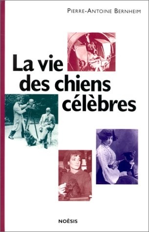 La vie des chiens célèbres