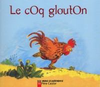 Le coq glouton