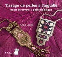 Tissage de perles à l'aiguille : Point de peyote & point de brique