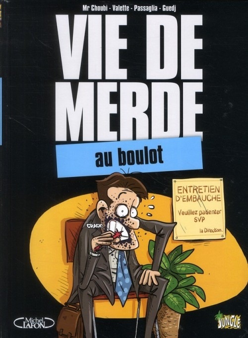 Vie de merde, Tome 2 : Au boulot