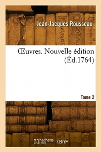 OEuvres. Nouvelle édition. Tome 2