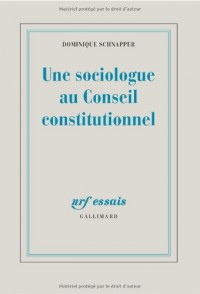 Une sociologue au Conseil Constitutionnel