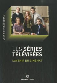 Les séries télévisées: L'avenir du cinéma ?