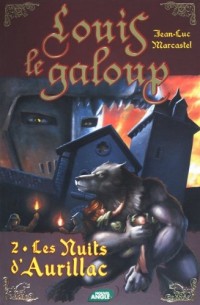Louis le Galoup, Tome 2 : Les nuits d'Aurillac