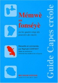 Mémwè an fonséyè, ou, Les quatre-vingt-dix pouvoirs des morts