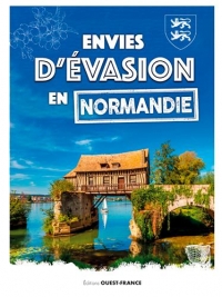 Envies d'évasion en Normandie