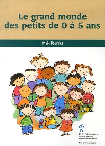 Le grand monde des petits de 0 à 5 ans