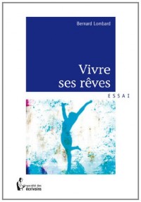 VIVRE SES REVES