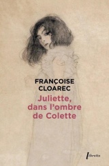 Juliette, dans l'ombre de Colette [Poche]