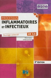 Processus inflammatoires et infectieux  2eme édition: UE 2.5 Nouveau référentiel