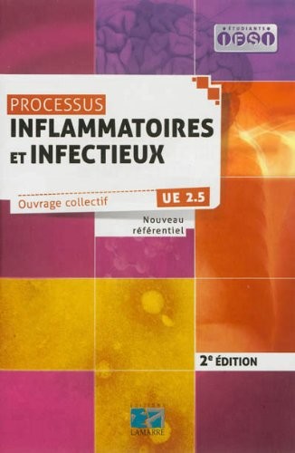 Processus inflammatoires et infectieux 2eme édition: UE 2.5 Nouveau référentiel