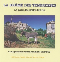 La Drôme des tendresses : Le pays des belles lettres