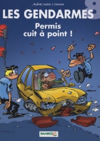 Les Gendarmes, Tome 8 : Permis cuit à point ! : Avec les 6 cartes de la famille 