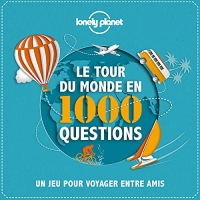 Le tour du monde en 1000 questions - un Jeu Lonely Planet - 4ed