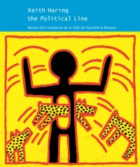 Keith Haring : The Political Line. 19 avril-18 août 2013