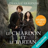 Le Chardon et le Tartan: Outlander 1