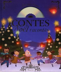 Les plus beaux contes de Noël racontés (1 CD inclus)