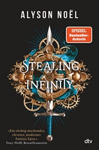 Stealing Infinity: Auftakt der neuen mitreißenden Romantasy-Reihe der Bestsellerautorin