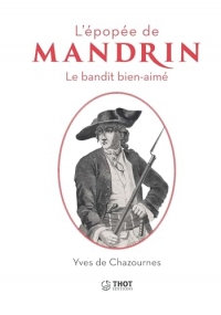 L'épopée de Mandrin, le bandit bien aimé