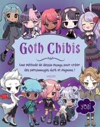 Goth Chibis: Une méthode de dessin manga pour créer des personnages dark et mignons !