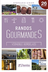 RANDOS GOURMANDES VIGNOBLE BORDELAIS