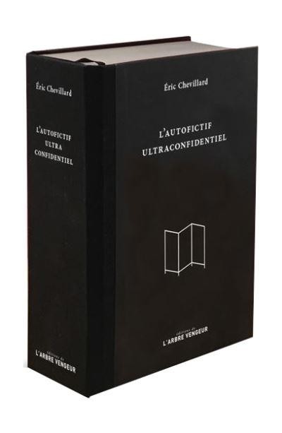 L'autofictif ultraconfidentiel : Journal 2007-2017