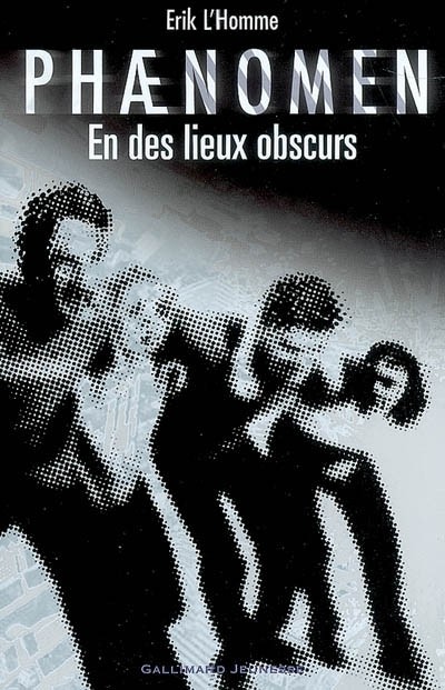 Phænomen: En des lieux obscurs