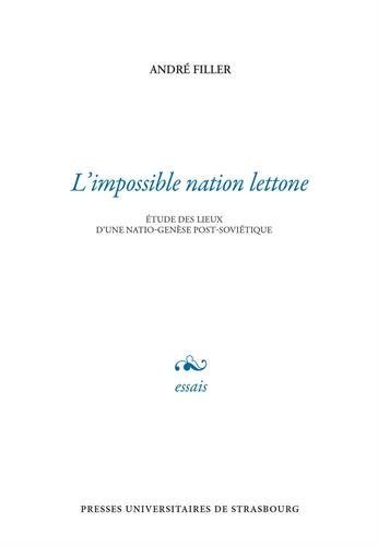 L'impossible nation lettone : Etude des lieux d'une natio-genèse post-soviétique