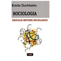 Sociologia. Regulile Metodei Sociologice