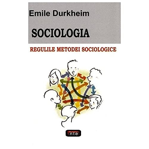 Sociologia. Regulile Metodei Sociologice