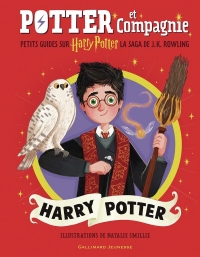 Potter et Compagnie - Harry Potter: Petits guides sur Harry Potter, la saga de J.K. Rowling