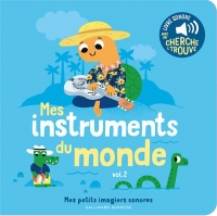 MES INSTRUMENTS DU MONDE T2: DES SONS A ECOUTER, DES IMAGES A REGARDER (2)