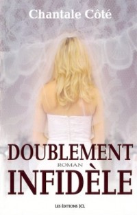 Doublement Infidele