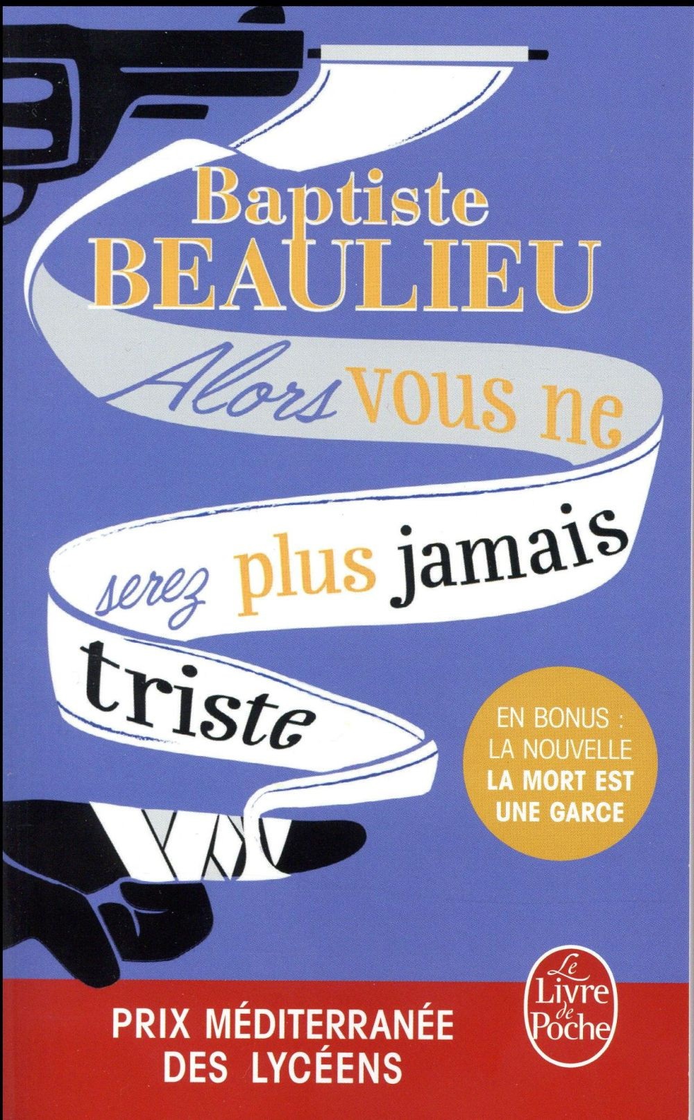 Alors vous ne serez plus jamais triste