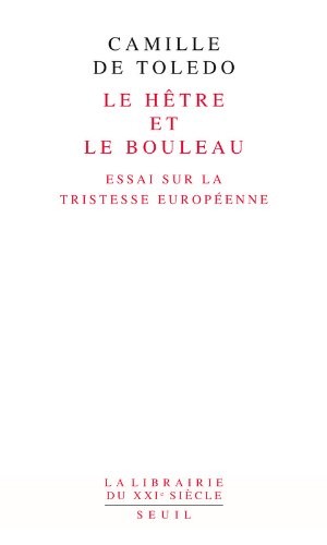 Le Hêtre et le bouleau. Essai sur la tristesse européenne. suivi de L'Utopie linguistique ou la péda