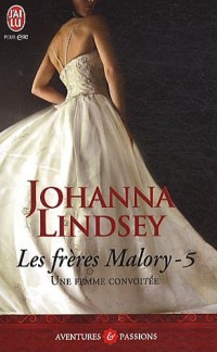 Les frères Malory, Tome 5 : Une femme convoitée