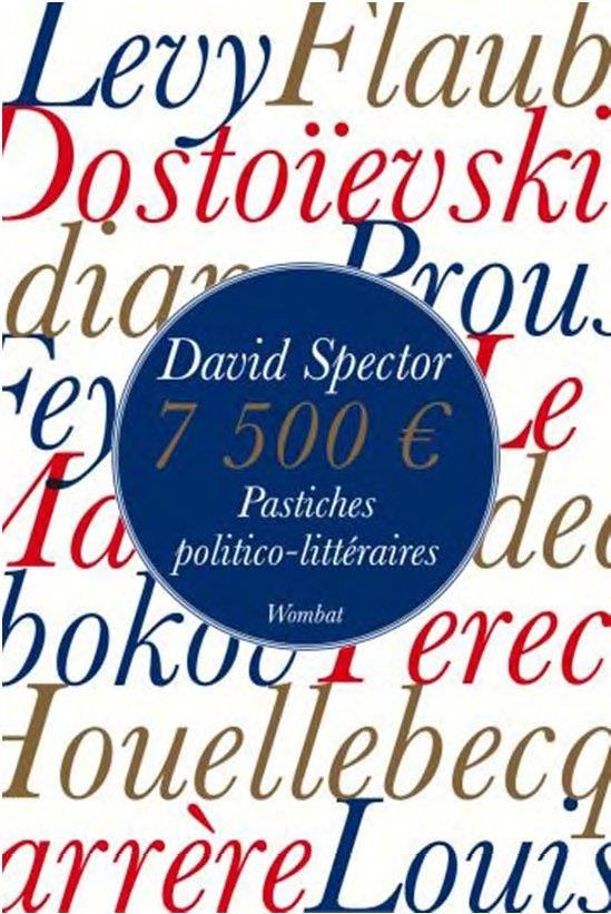 7500 euros - Pastiches politico-littéraires
