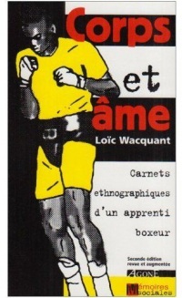CORPS ET AME : carnets ethnographiques d'un apprenti boxeur