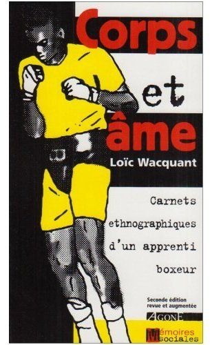 CORPS ET AME : carnets ethnographiques d'un apprenti boxeur