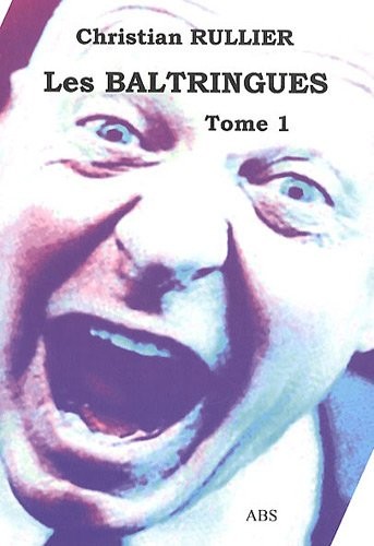 Les Baltringues : Tome 1