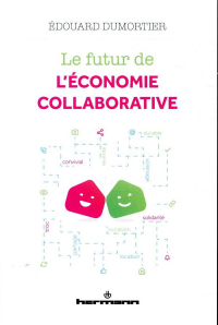 Les communautaires: Les enjeux de la nouvelle économie circulaire et collaborative