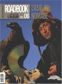Roadbook, L'album, N° 6, Hiver 2007 : L'Asie nomade (1DVD)