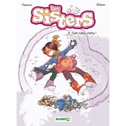 Les Sisters, Tome 4 : C'est nikol crème !
