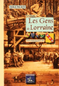 Les gens de Lorraine, à travers la carte postale... Il y a 100 ans