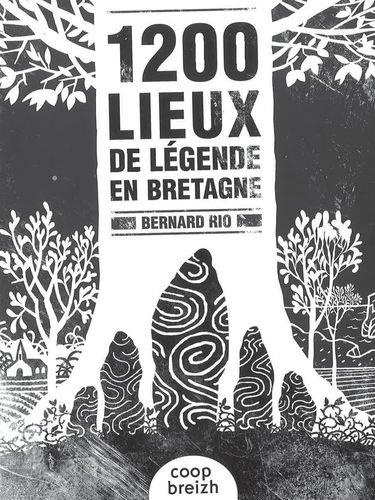 1200 lieux de légendes en Bretagne