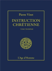 Instruction chrétienne: Tome 3