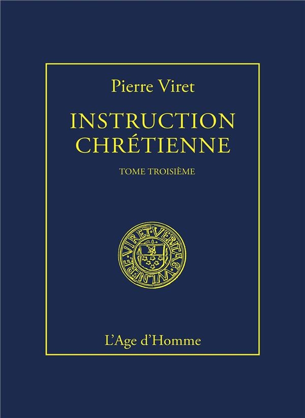 Instruction chrétienne: Tome 3