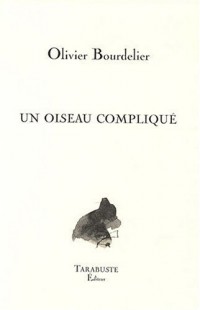 Un oiseau compliqué